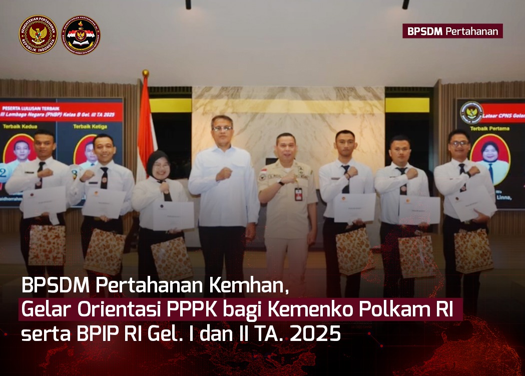 BPSDM Pertahanan Kemhan Menyelenggarakan Orientasi PPPK bagi Kemenko Polkam RI serta BPIP RI Gel. I dan II TA. 2025